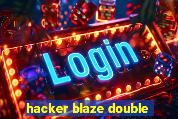 hacker blaze double